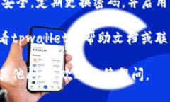 要登录tpwallet，您可以按照