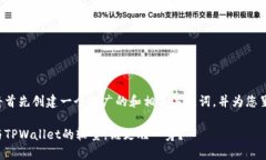 为了能更好地满足您的需