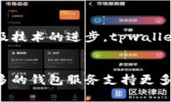 在tpwallet中没有币安链的原